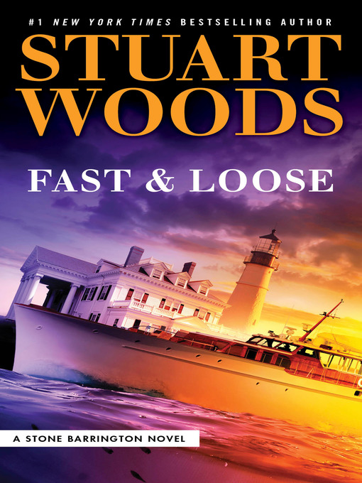 Title details for Fast & Loose by Stuart Woods - Available